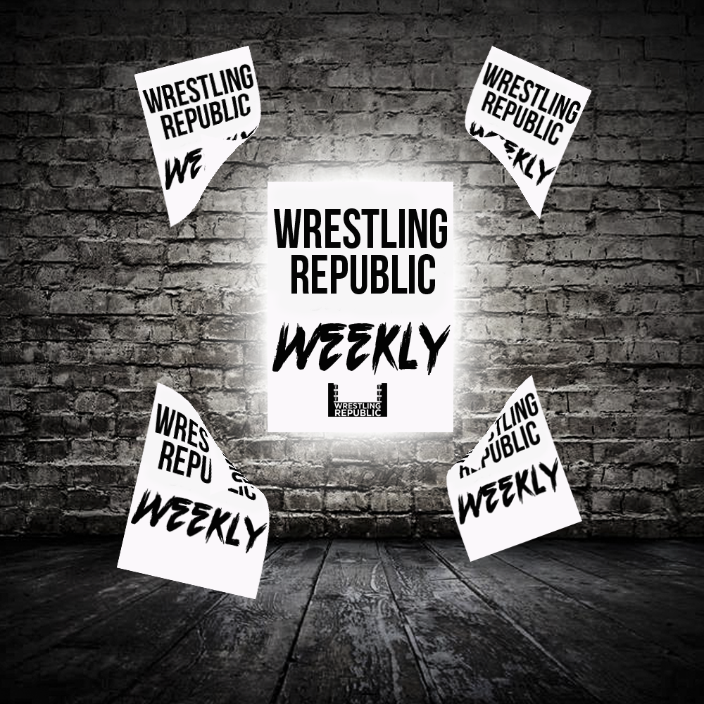 Wrestling Republic Weekly – May 25th, 2017