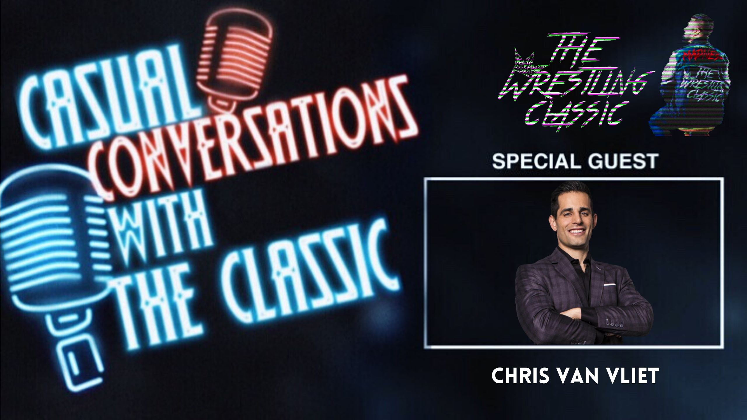 Chris Van Vliet On Wrestling Interviews, Broadcasting, Backyard Wrestling, Advice – Casual Conversations