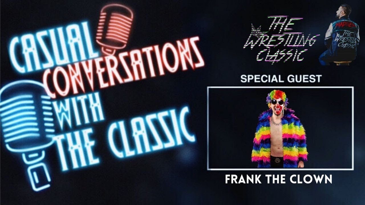 Frank The Clown On Holy Foley, Dating Noelle Foley, How He Became The Clown, Warrior Wrestling – Casual Conversations