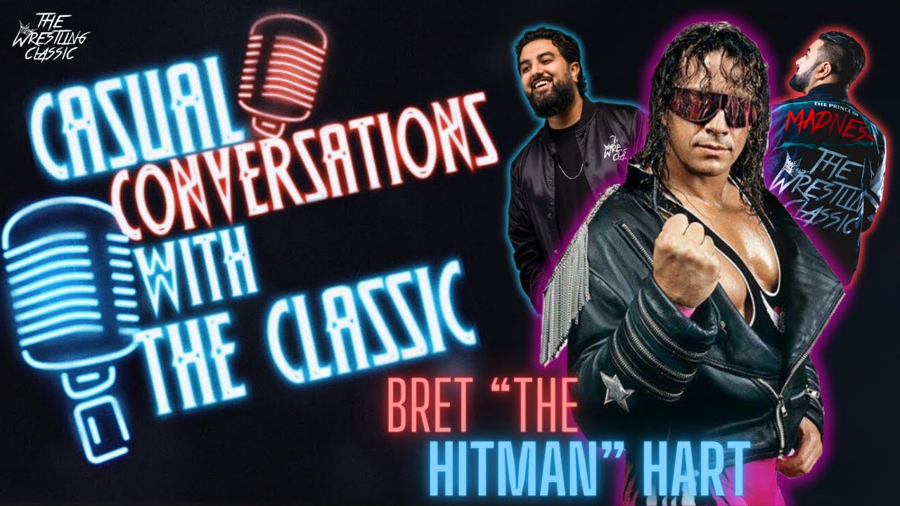 Bret “The Hitman” Hart On Stone Cold, FTR, CM Punk, Dungeon Wrestling, The Beatles, Randy Savage – Casual Conversations