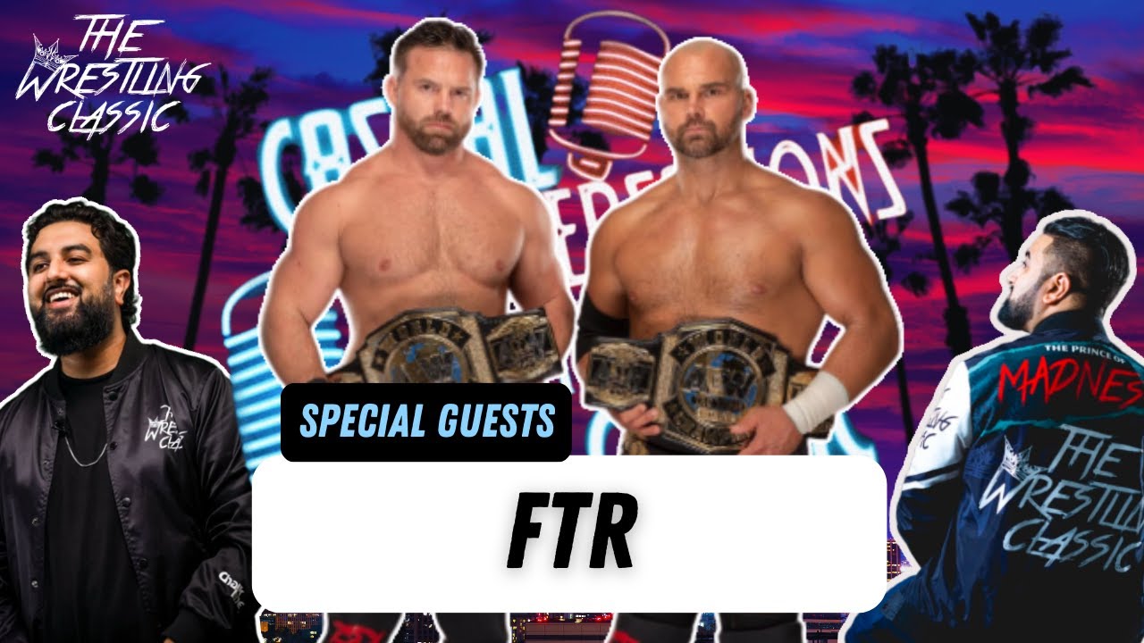 “FTR” Dax Harwood & Cash Wheeler On Old School Wrestling, Their Influences, AEW, Young Bucks – Casual Conversations