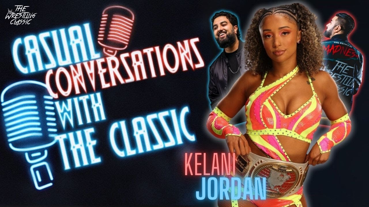 Kelani Jordan On NXT, Gymnastics, Carmelo Hayes, WWE Tryout, North American Championship, HBK & More – Casual Conversations