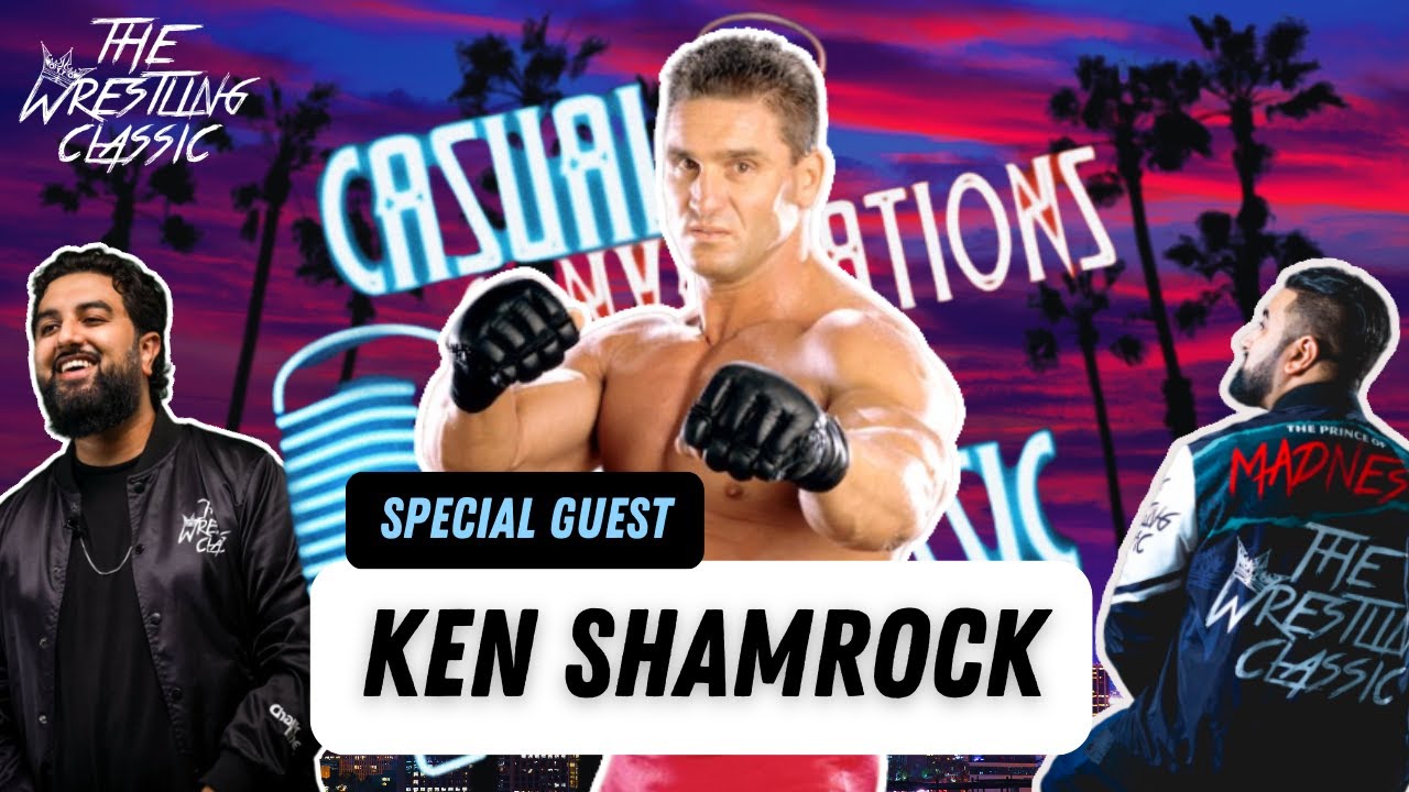 Ken Shamrock On His WWE Run, Owen Hart Ribs, UFC Career, Bret Hart, The Rock, Lions Dens, Impact – Casual Conversations