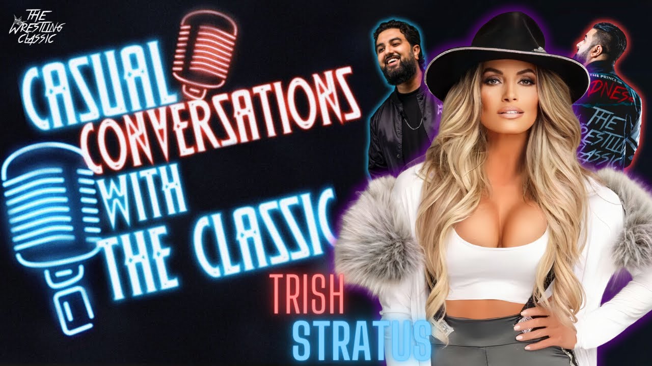 Trish Stratus On The Current Women’s Division, Victoria for Hall of Fame, Team Trish, Raw Moment – Casual Conversations