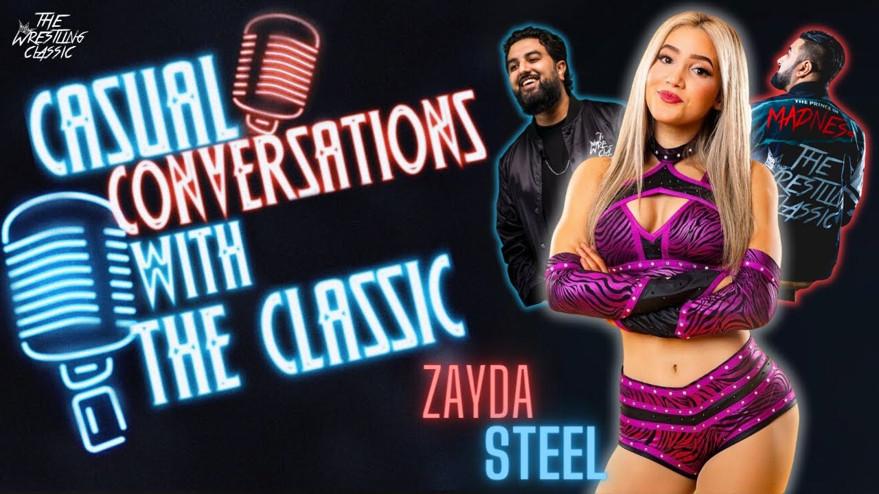 Zayda Steel On her Arab Background, Breaking into Wrestling, WWE Tryout, Confidence & More – Casual Conversations