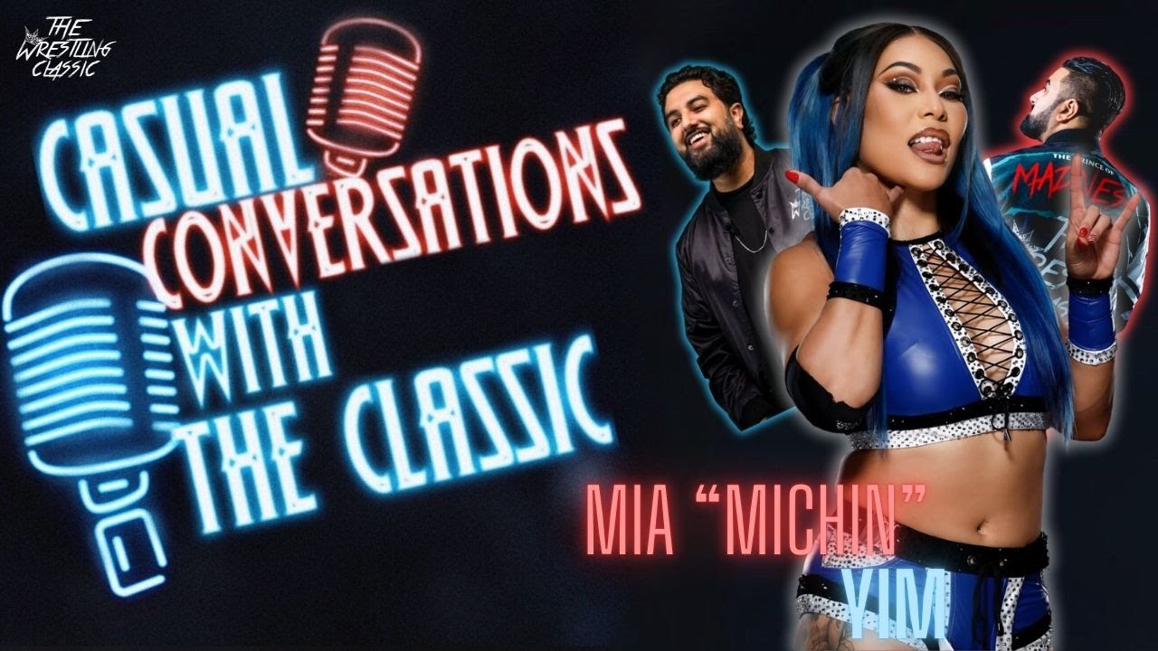 Mia Yim On The Michin Name, OC, Chelsea Green, Social Media Fun, NXT, Dumpster Match & More