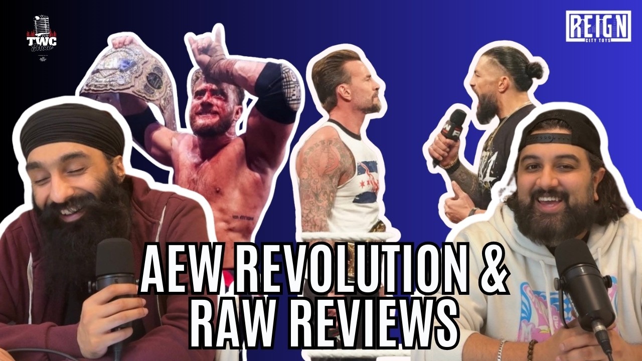 AEW Revolution and WWE Raw Reviews – TWC Show Episode 223