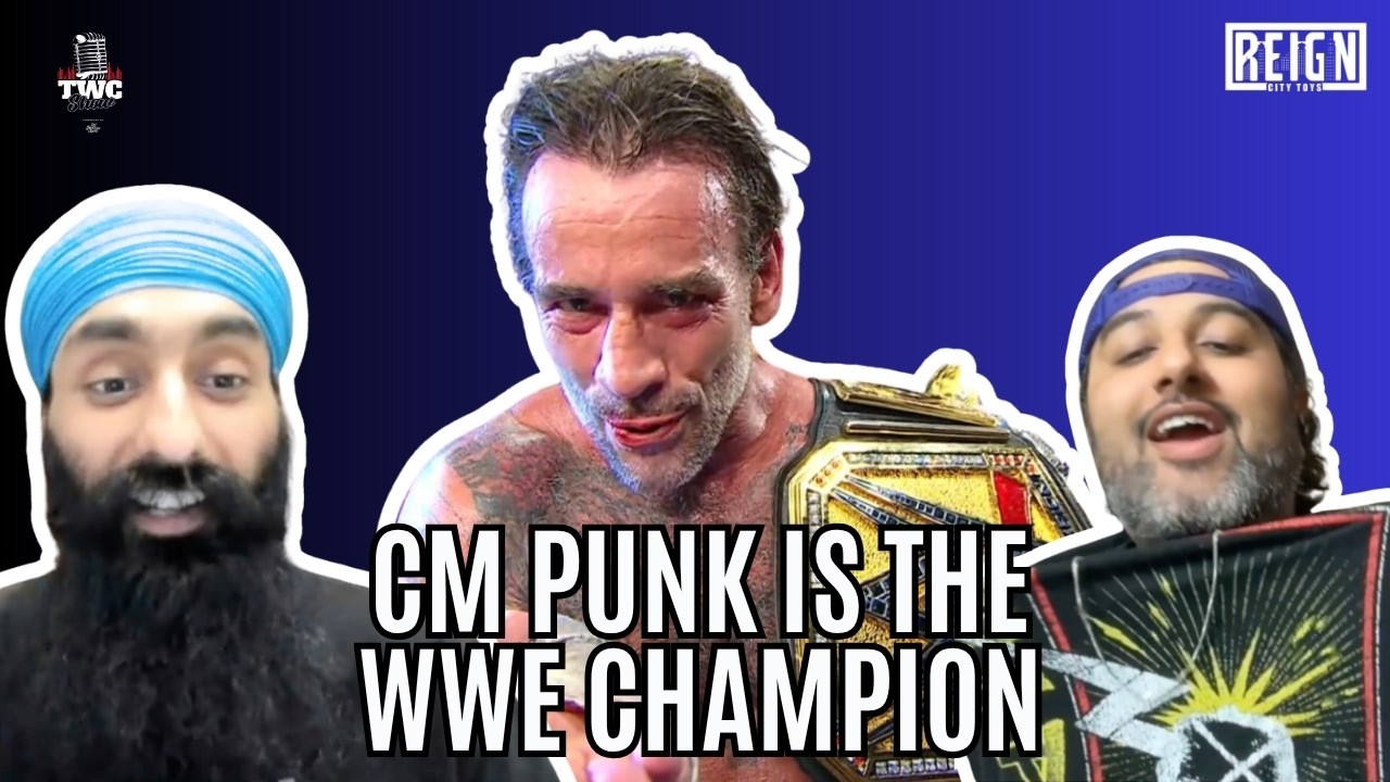 CM PUNK IS WWE CHAMPION – TWC Show Episode 238