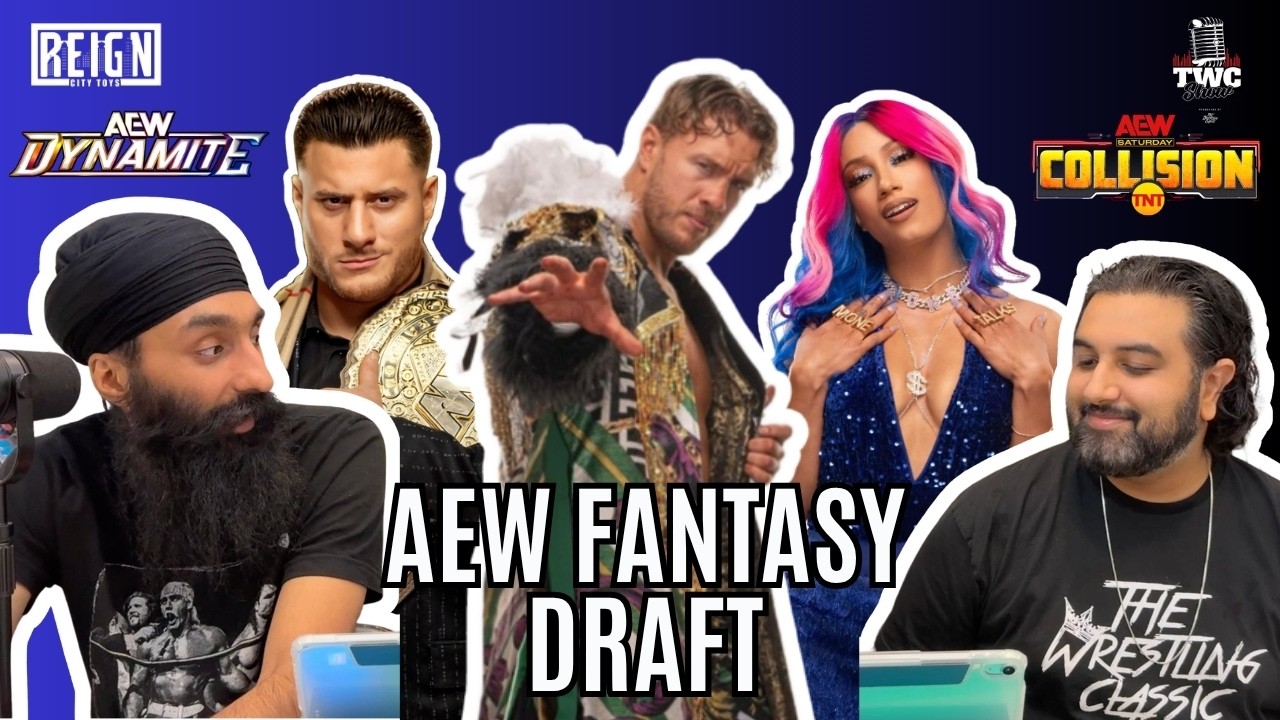 AEW Fantasy Draft – TWC Show 247